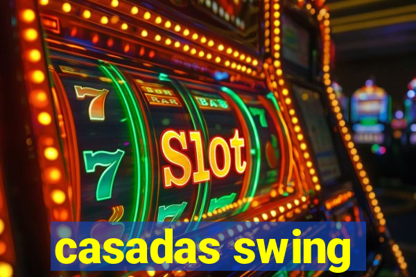 casadas swing